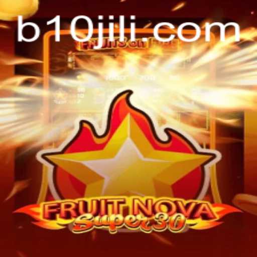 Exploring the Exciting World of FruitrNovaSupe30 and the 10JILI Adventure